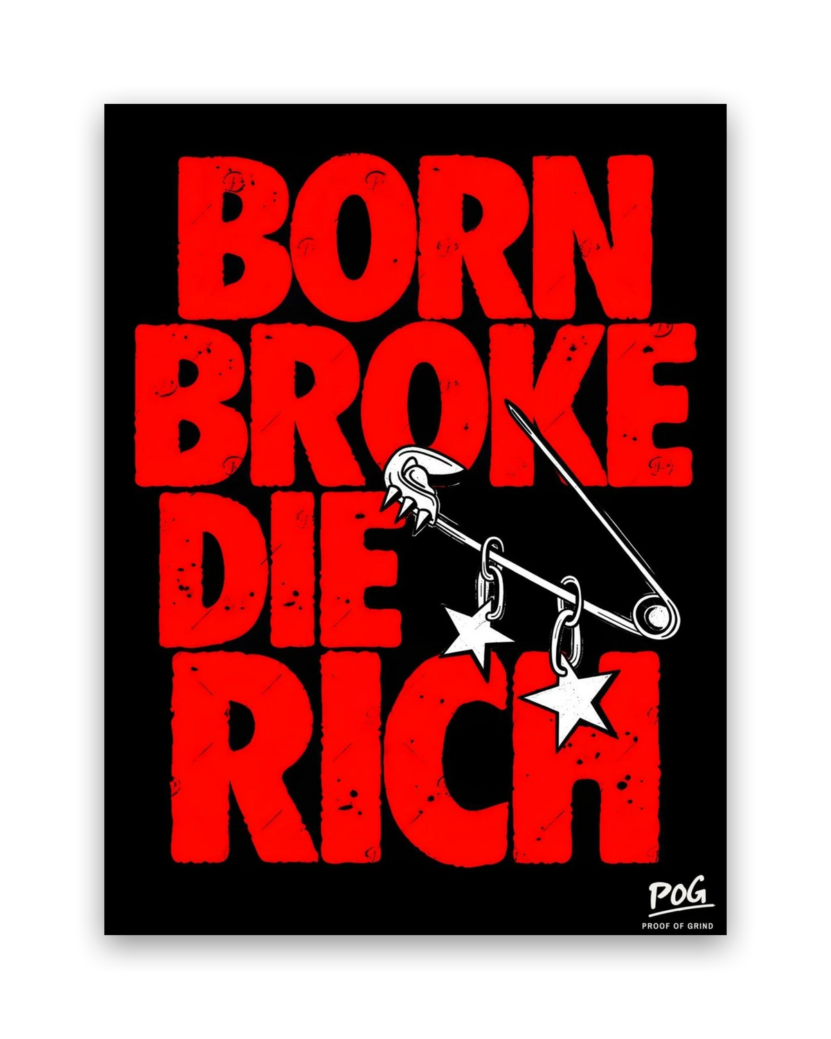 Born Broke Die Rich – 15×20 cm – Zonder lijst