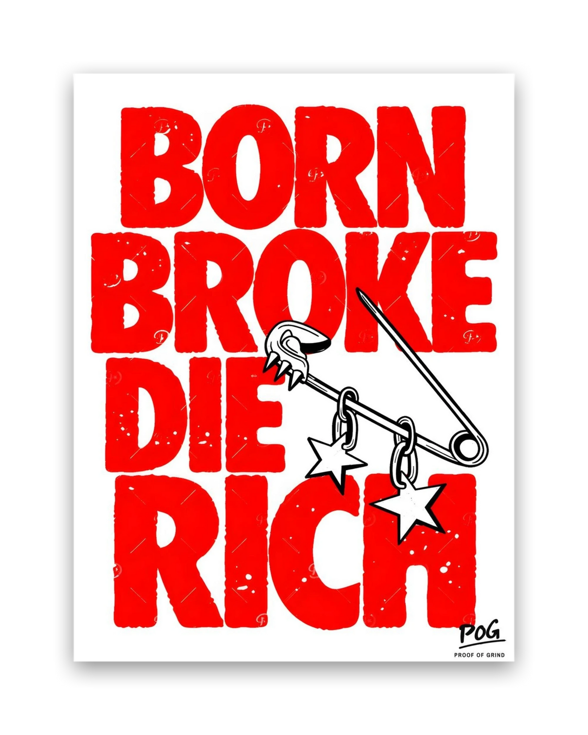 Born Broke Die Rich – 15×20 cm – Zonder lijst