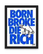 Born Broke Die Rich – 15×20 cm – Zwart