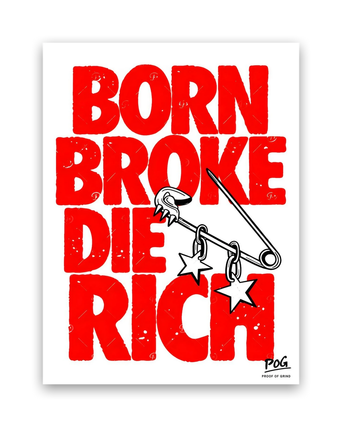 Born Broke Die Rich – 30×40 cm – Zonder lijst