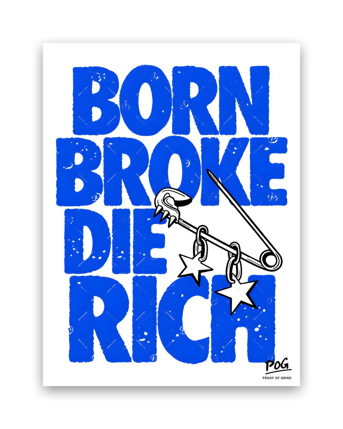 Born Broke Die Rich – 30×40 cm – Zonder lijst