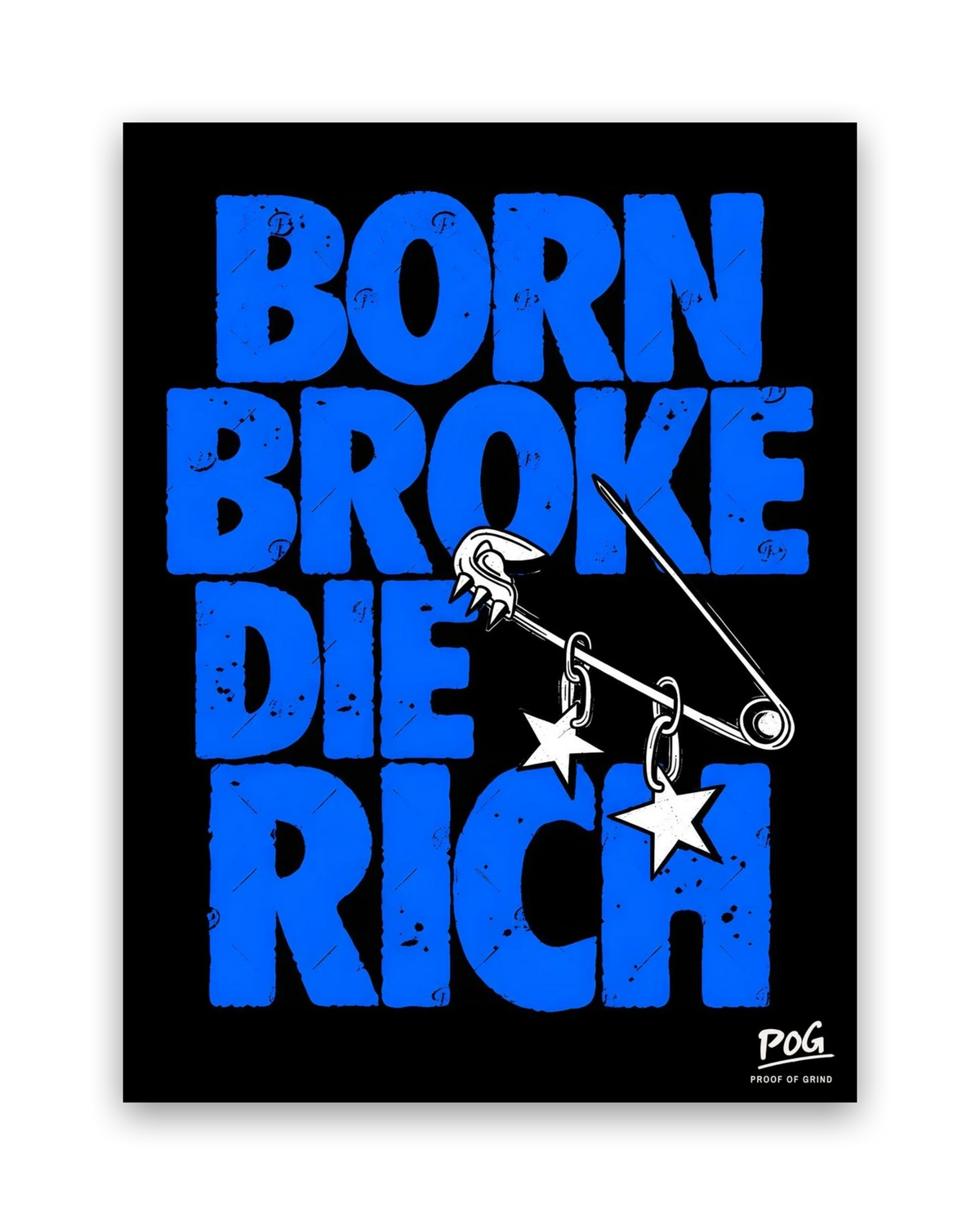 Born Broke Die Rich – 30×40 cm – Zonder lijst
