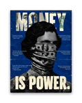 Money Is Power – 30×40 cm – Zonder lijst