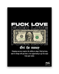 Fuck Love – 30×40 cm – Zonder lijst