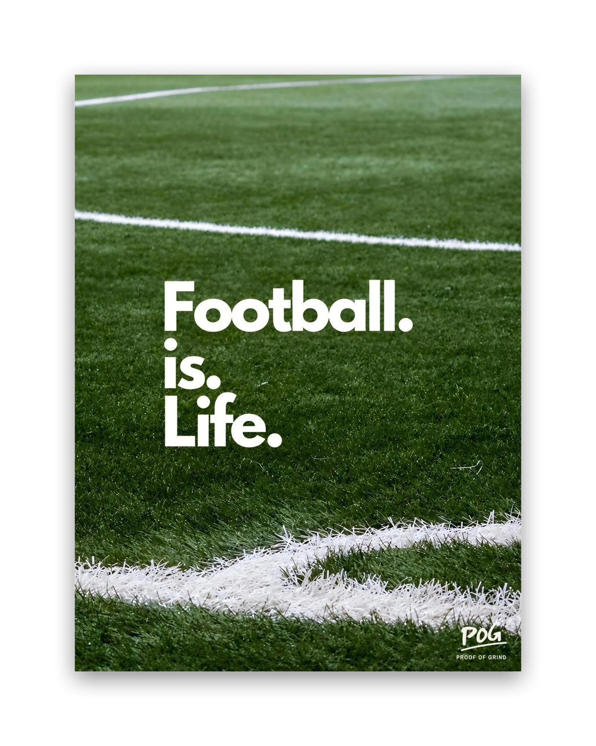 Football Is Life – 30×40 cm – Zonder lijst