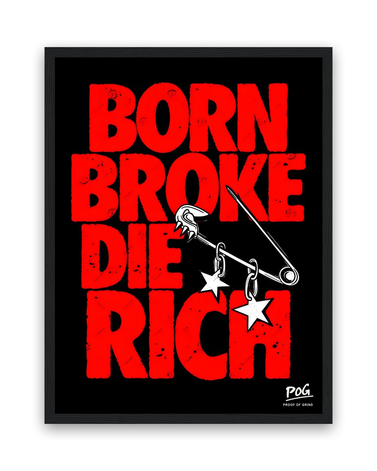 Born Broke Die Rich – 30×40 cm – Zwart