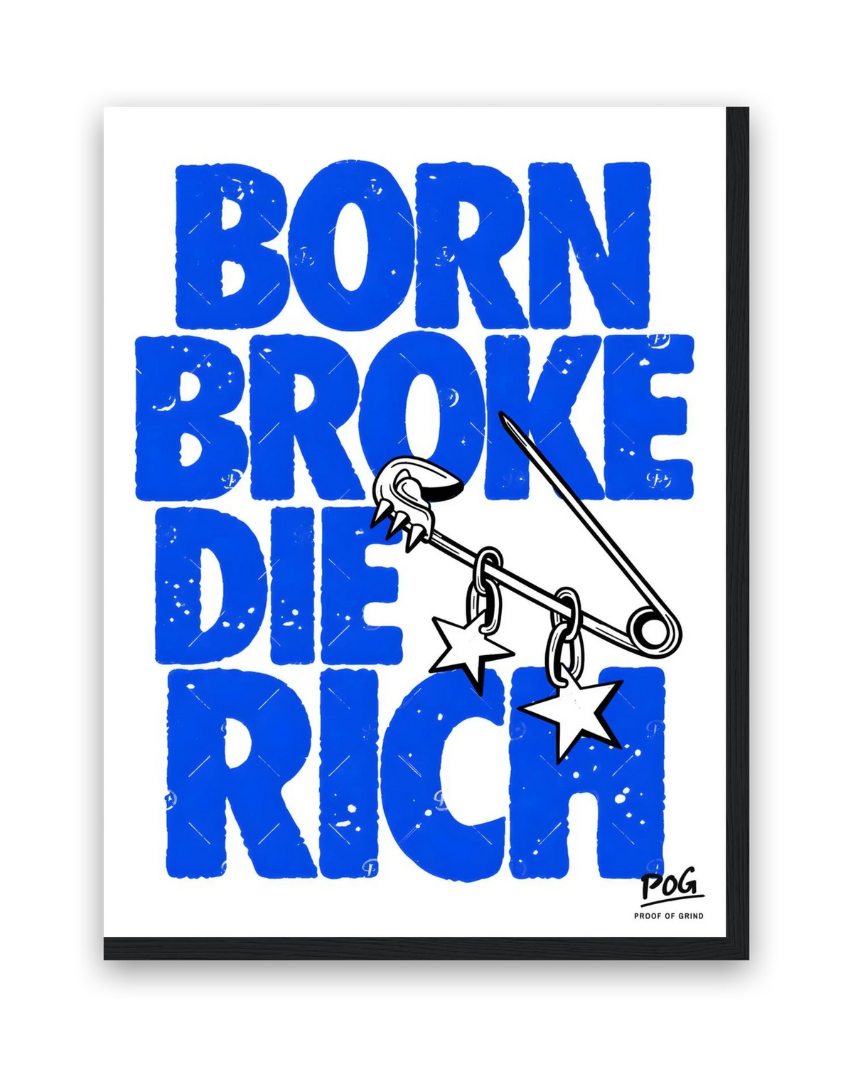 Born Broke Die Rich – 30×40 cm – Zwart
