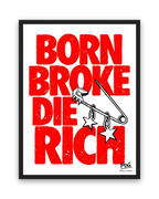 Born Broke Die Rich – 30×40 cm – Zwart