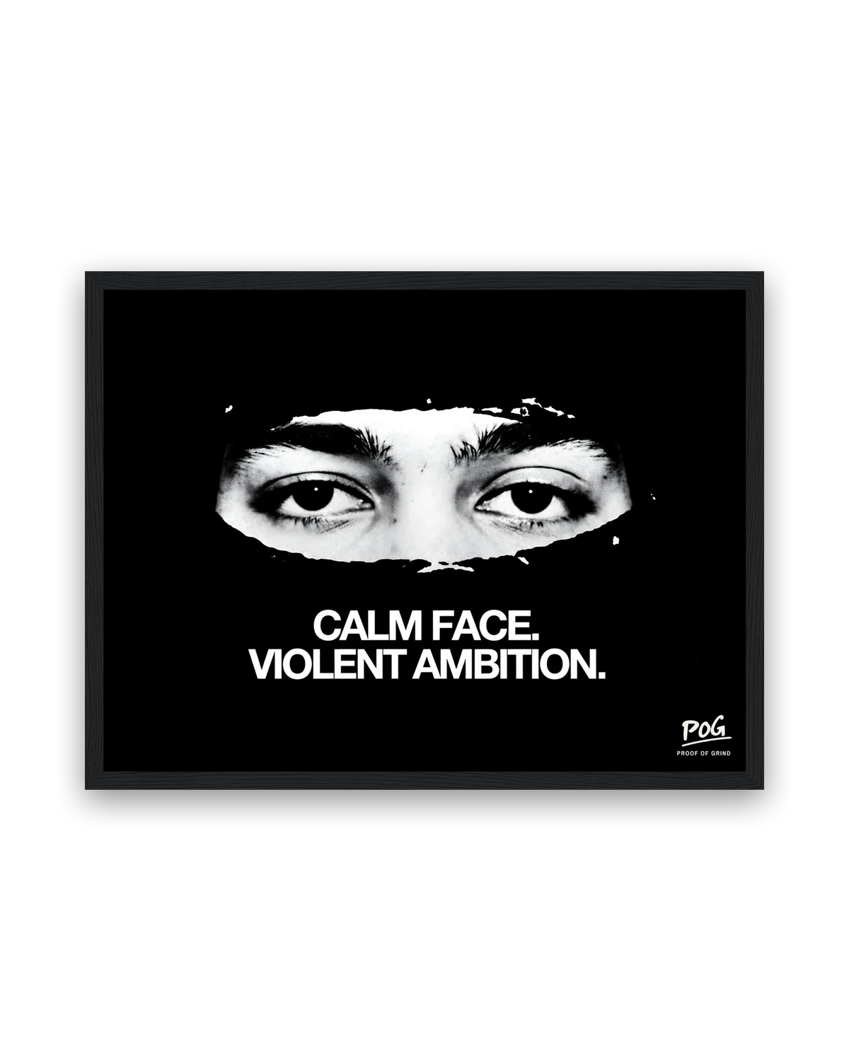 Calm Face Violent Ambition – 30×40 cm – Zwart
