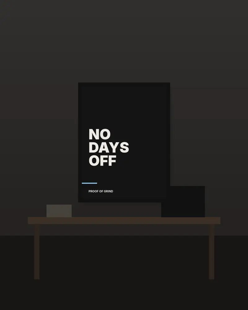 No Days Off – 30×40 cm – Zwart