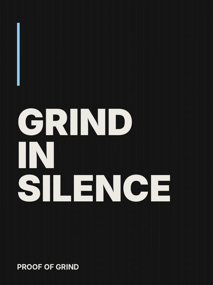 Grind in Silence